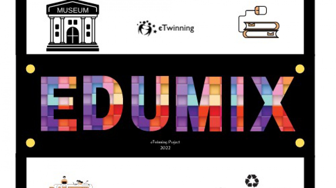 EDUMIX projemizin görevleri tamamlanıyor.